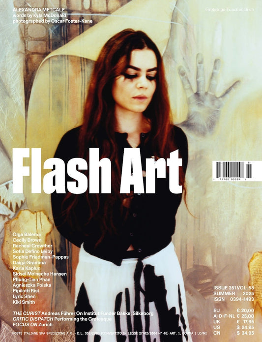 Flash Art, 351 SUMMER GROTESQUE FUNCTIONALISM, 3 June 2025
