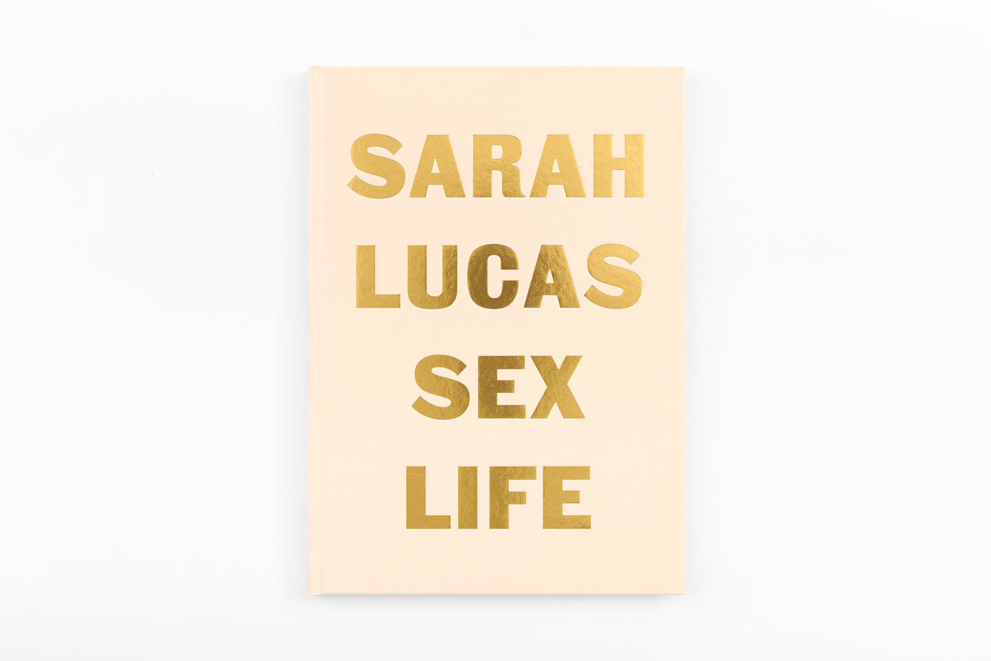 Sarah Lucas SEX LIFE